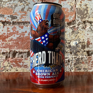 One Drop Herd That! American Brown Ale w/ Terpenes