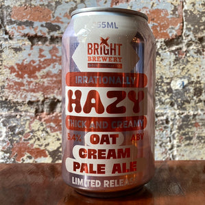 Bright Irrationally Hazy Thick and Creamy Oat Cream Pale Ale