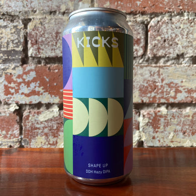 Kicks Shape Up DDH Hazy DIPA Kicks Shape Up DDH Hazy DIPA
