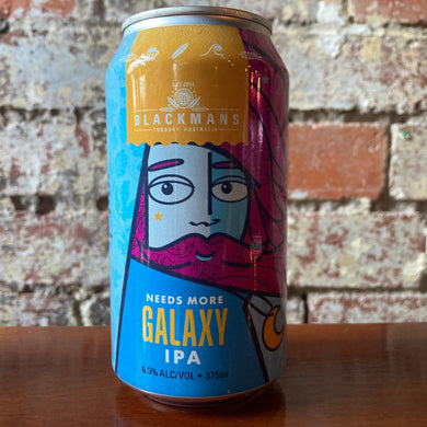 Blackmans Needs More Galaxy IPA Blackmans Needs More Galaxy IPA