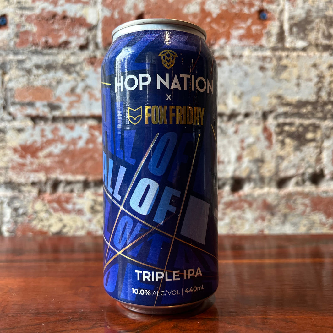 Hop Nation x Fox Friday All of it Triple IPA