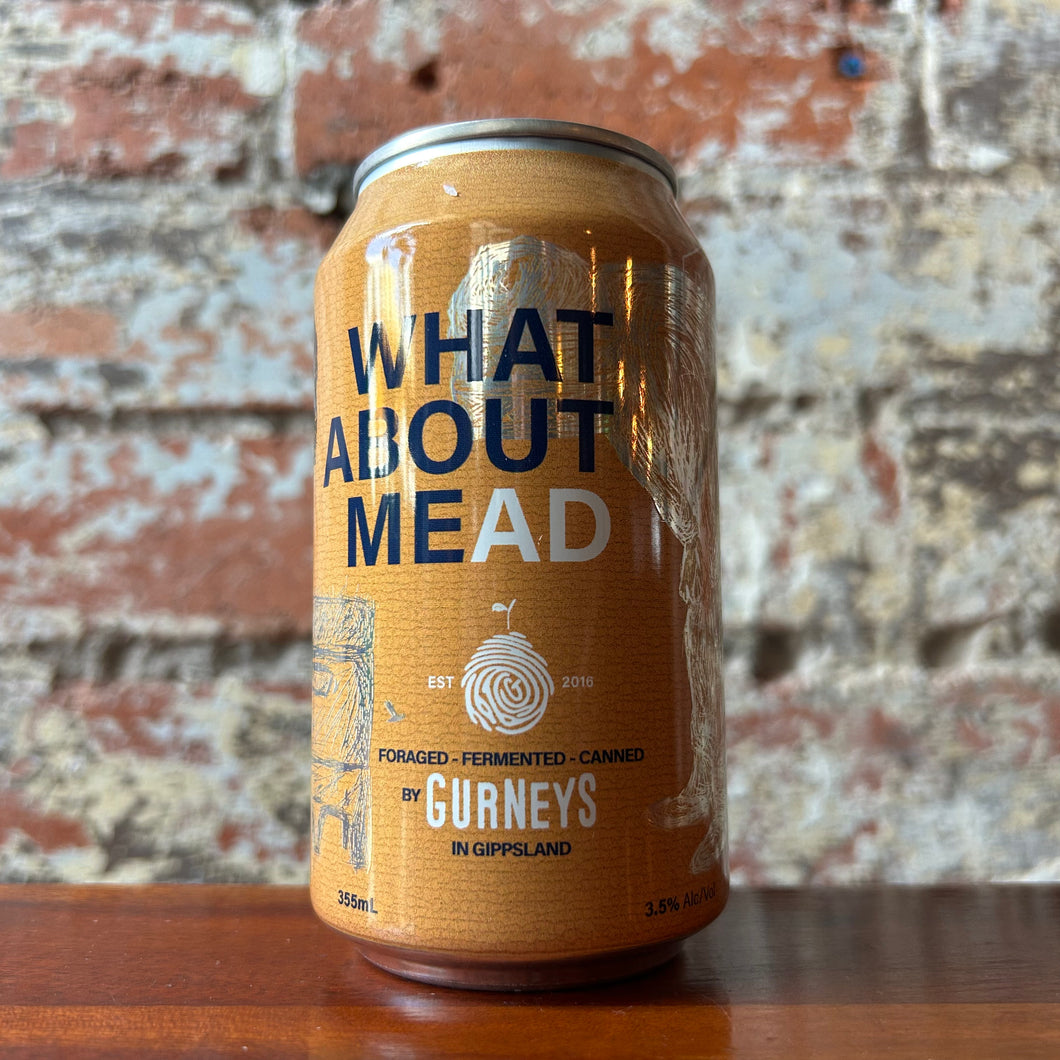 Gurneys What About Mead