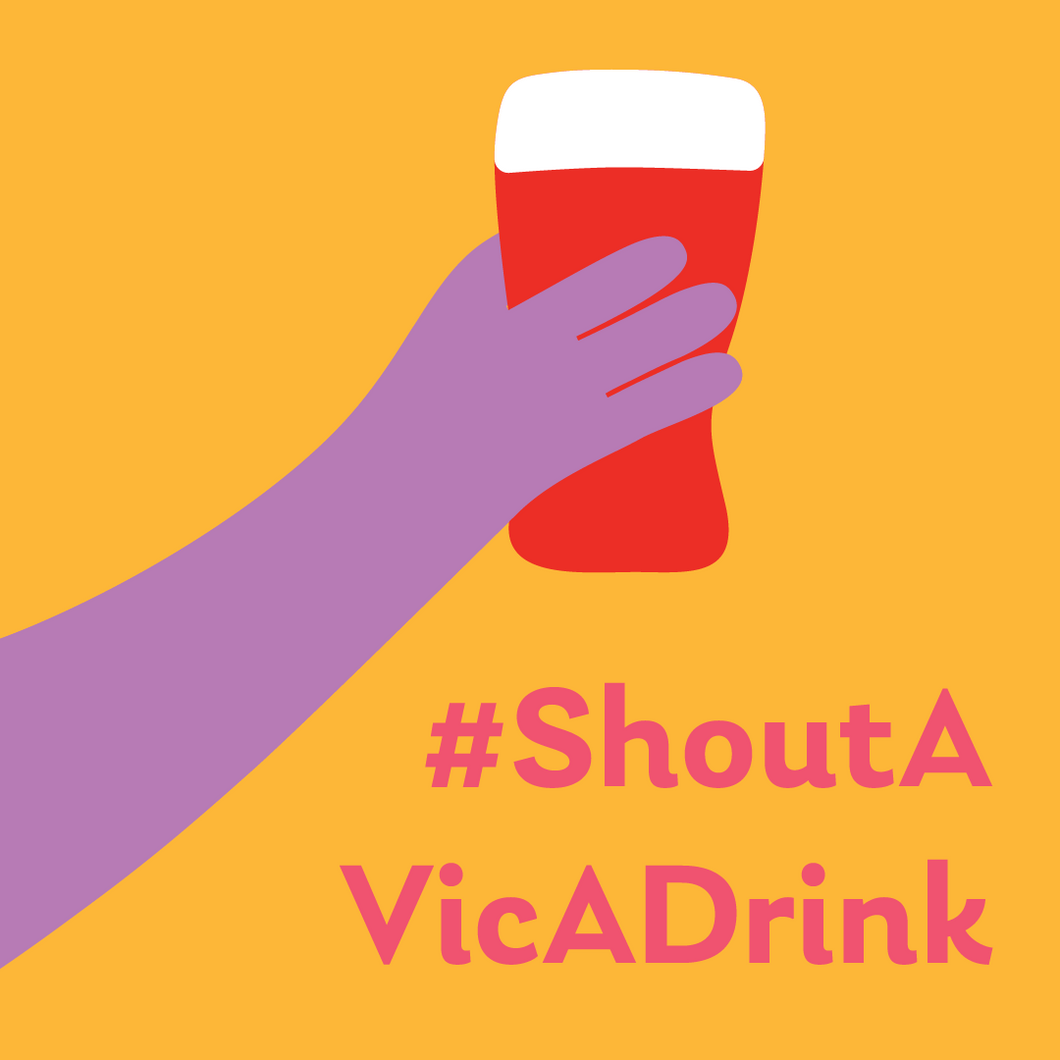 Shout a Vic a Drink