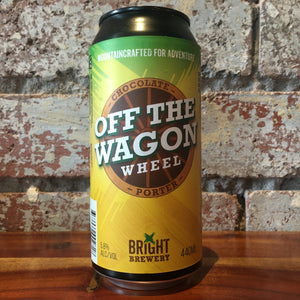 Bright Off The Wagon Wheel Chocolate Porter