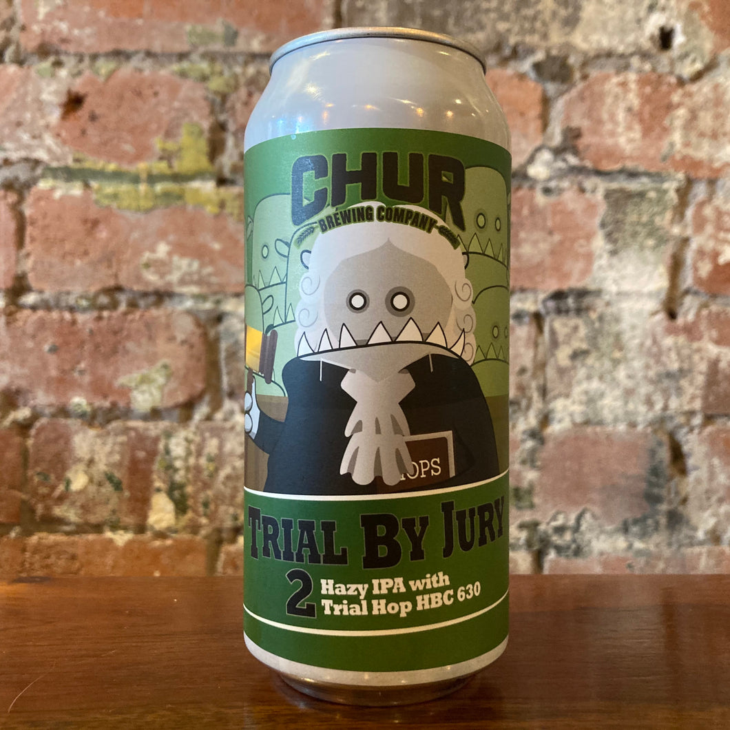 Chur Behemoth Trial By Jury #2 Hazy IPA w/ HBC 630