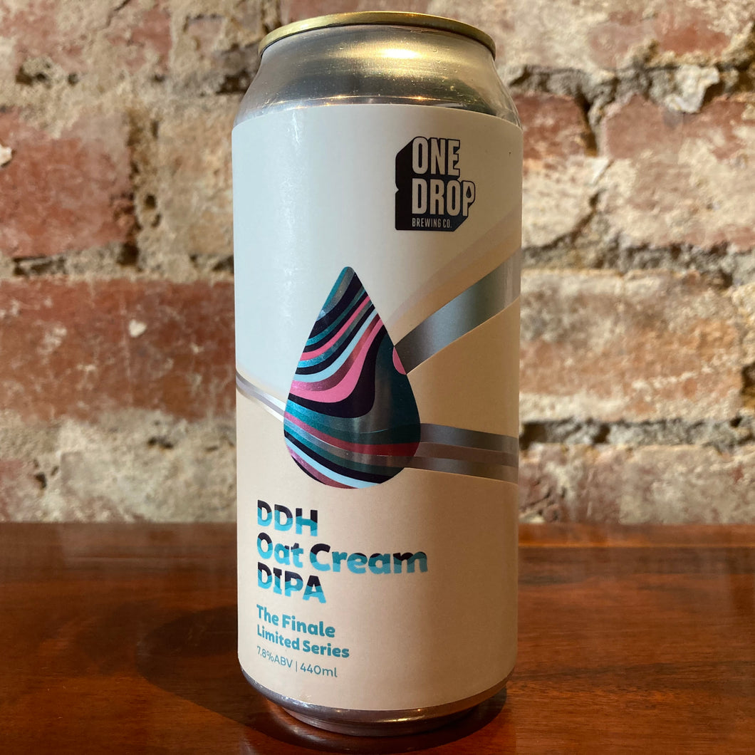 One Drop Version. 4 The Finale DDH Oat Cream DIPA