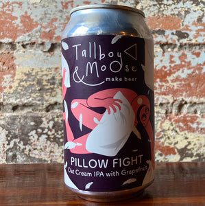 Tallboy & Moose Pillow Fight Oat Cream IPA w/ Grapefruit