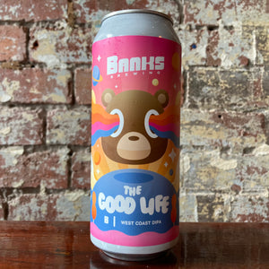 Banks Brewing The Good Life West Coast DIPA