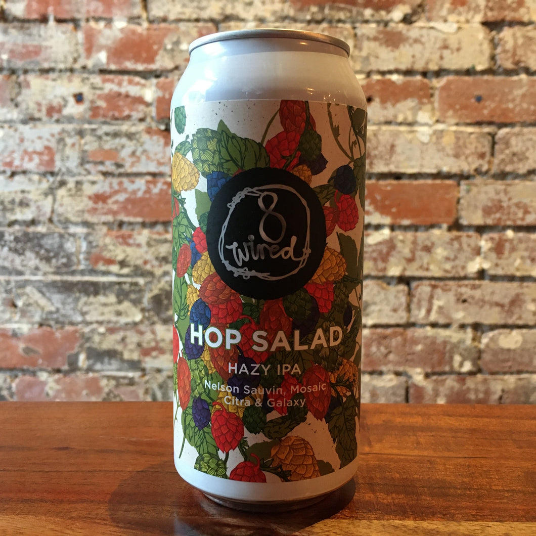8 Wired Hop Salad Hazy IPA (Limit 2pp)