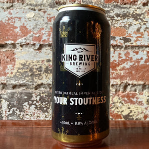 King River Your Stoutness Nitro Oatmeal Imperial Stout