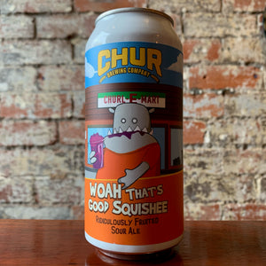 Chur Behemoth Whoa! That’s Good Squishee Ridiculously Fruited BlackBerry Passionfruit & Apricot Sour (Limit 2pp)