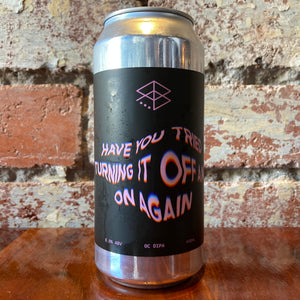 Range Have You Tried Turning It Off And On Again 	Oat Cream IPA